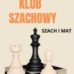 Przejdź do - Klub szachowy Szach i Mat